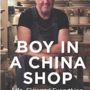 Boy in a China Shop: Life, Clay and Everything