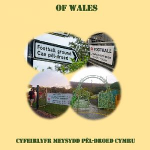 The Football Gazetteer of Wales / Cyfeirlyfr Meysydd Pêl-droed Cymru - Argraffiad 2024-25 Edition