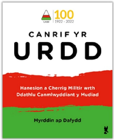 Canrif yr Urdd - Hanesion a Cherrig Milltir wrth Ddathlu Canmlwyddiant y Mudiad