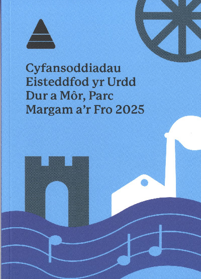 Cyfansoddiadau Eisteddfod yr Urdd, Dur a Môr 2025