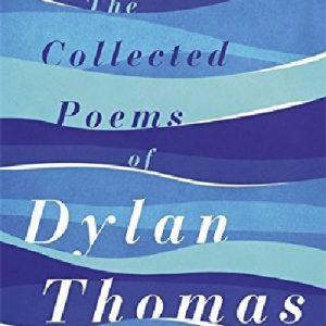 Collected Poems of Dylan Thomas