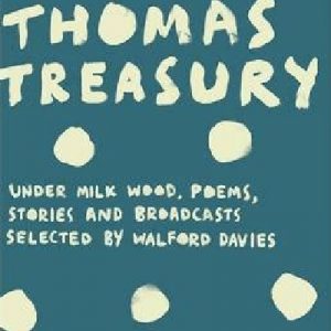Dylan Thomas Treasury, A