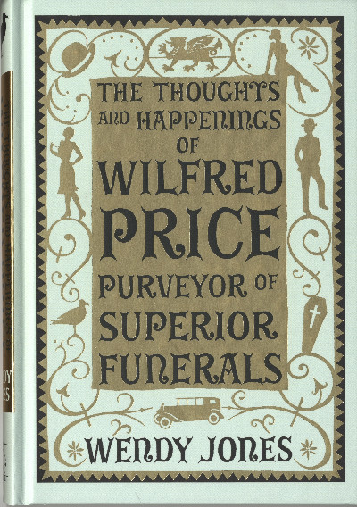 Thoughts and Happenings of Wilfred Price Purveyor of Superior Funerals, The