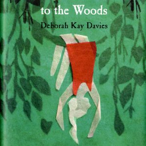 Reasons She Goes to the Woods