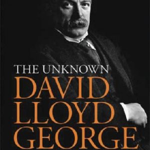 The Unknown David Lloyd George