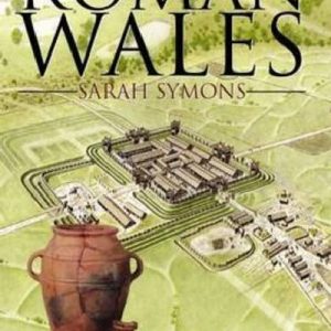 Fortresses and Treasures of Roman Wales