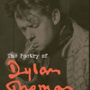 The Poetry of Dylan Thomas - Under the Spelling Wall