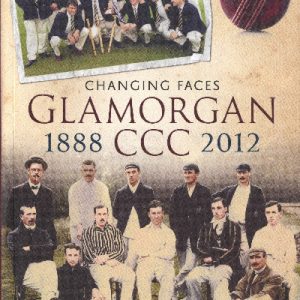 Changing Faces Glamorgan CCC 1888-2012