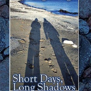 Short Days, Long Shadows