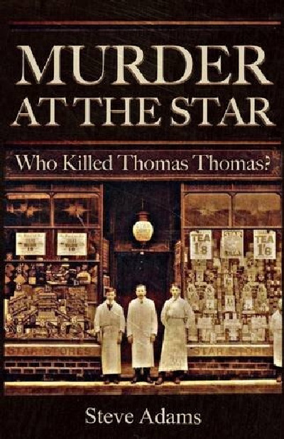 Murder at the Star - Who Killed Thomas Thomas?