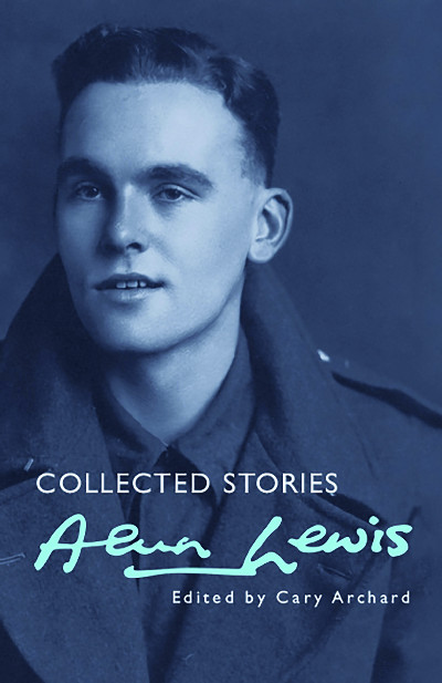 Alun Lewis - Collected Stories