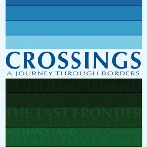 Crossings - A Journey Through Borders