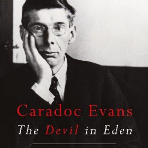 Caradoc Evans - The Devil in Eden