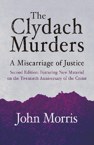 Clydach Murders, The - A Miscarriage of Justice