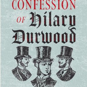 The Confession of Hilary Durwood