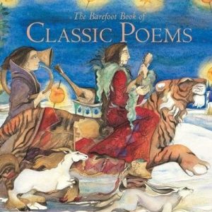 Barefoot Book of Classic Poems, The