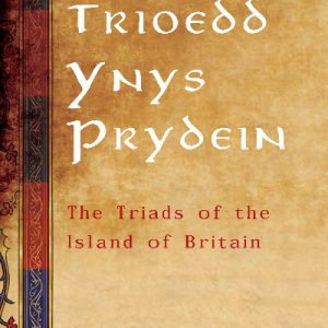 Trioedd Ynys Prydein - The Triads of the Island of Britain