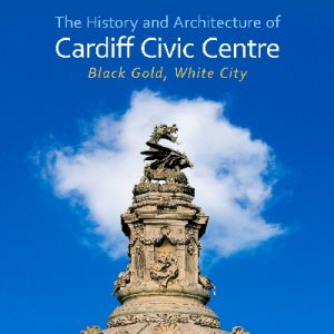 The History and Architecture of Cardiff Civic Centre