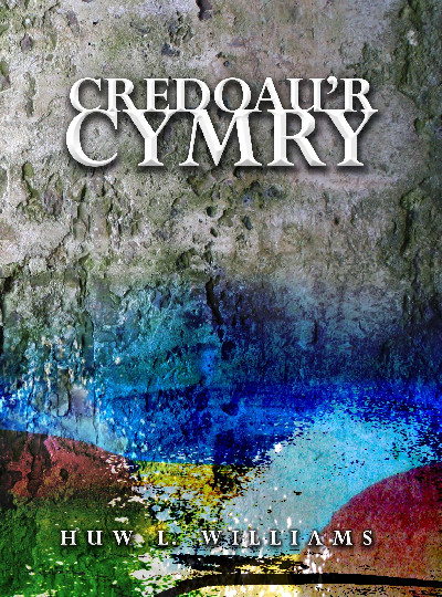 Credoau'r Cymry - Ymddiddanion Dychmygol ac Adlewyrchiadau Athronyddol