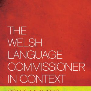Welsh Language Commissioner in Context, The