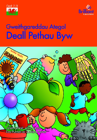 Gweithgareddau Ategol: Deall Pethau Byw