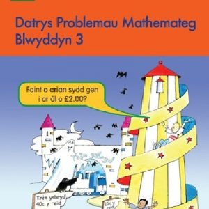 Datrys Problemau Mathemateg - Blwyddyn 3