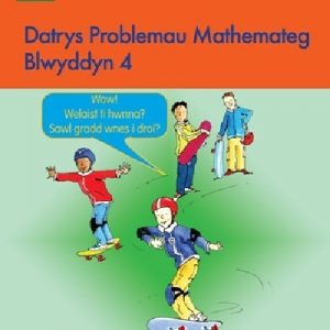 Datrys Problemau Mathemateg - Blwyddyn 4