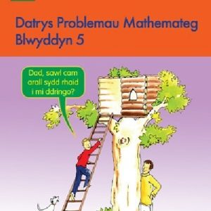 Datrys Problemau Mathemateg - Blwyddyn 5