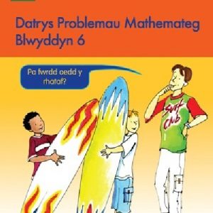 Datrys Problemau Mathemateg - Blwyddyn 6