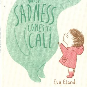 When Sadness Comes to Call