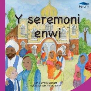 Cyfres Tybed Pam?: Y Seremoni Enwi