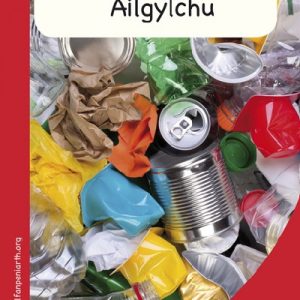 Mêts Maesllan: Ailgylchu