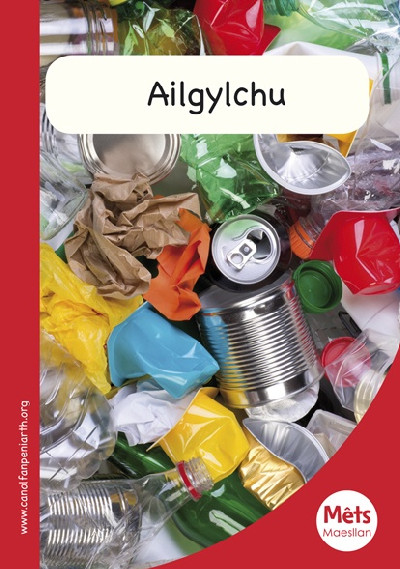 Mêts Maesllan: Ailgylchu