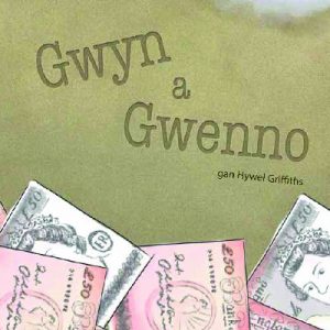 Cyfres y Geiniog: Gwyn a Gwenno