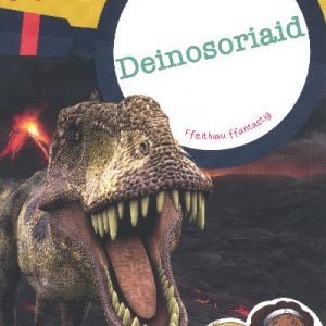 Cyfres Wyt Ti'n Gwybod?: Deinosoriaid