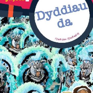 Cyfres Wyt Ti'n Gwybod?: Dyddiau Da