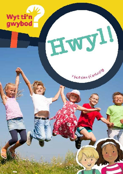 Cyfres Wyt Ti'n Gwybod?: Hwyl!