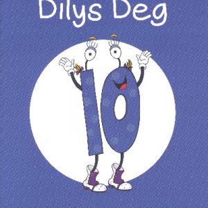 Cyfres Cymeriadau Difyr: Stryd y Rhifau - Dilys Deg