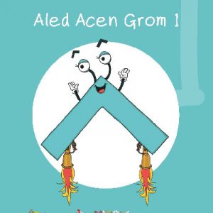 Cyfres Cymeriadau Difyr: Glud y Geiriau - Aled Acen Grom 1