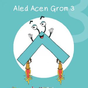 Cyfres Cymeriadau Difyr: Glud y Geiriau - Aled Acen Grom 3