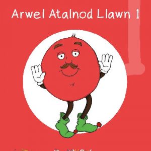 Cyfres Cymeriadau Difyr: Glud y Geiriau - Arwel Atalnod Llawn 1