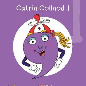 Cyfres Cymeriadau Difyr: Glud y Geiriau - Catrin Collnod 1