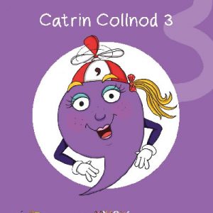 Cyfres Cymeriadau Difyr: Glud y Geiriau - Catrin Collnod 3