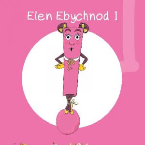 Cyfres Cymeriadau Difyr: Glud y Geiriau - Elen Ebychnod 1