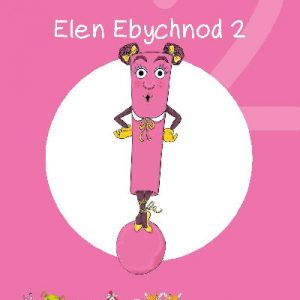Cyfres Cymeriadau Difyr: Glud y Geiriau - Elen Ebychnod 2