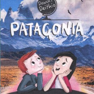 Dewch i Deithio: Patagonia