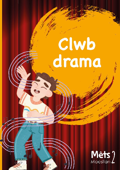 Mêts Maesllan 2 - Clwb Drama