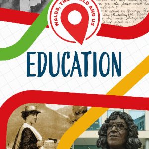 Wales, The World and Us: Education