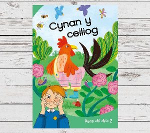 Dyna Chi Dric: Cynan y Ceiliog