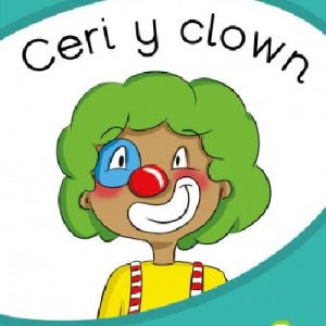 Tric a Chlic: Cam 2 - 6 x Ceri y clown
